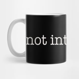 not interested Mug